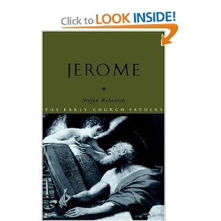 Jerome (The Early Church Fathers) (9780415199056) Stefan Rebenich Books