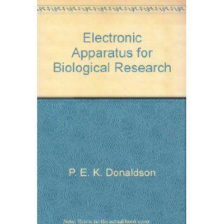 Electronic Apparatus for Biological Research peter donaldson Books