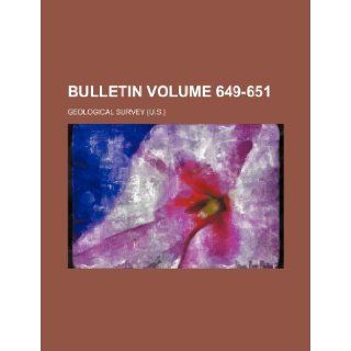Bulletin Volume 649 651 Geological Survey 9781231249505 Books