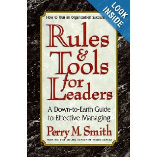 Rules and Tools for Leaders Perry M. Smith 9780895298355 Books