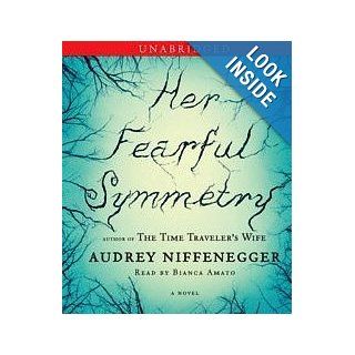 Her Fearful Symmetry A Novel Audrey Niffenegger, Bianca Amato 9780743599306 Books