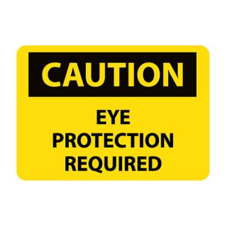 Nmc Osha Compliant Vinyl Caution Signs   14X10   Caution Eye Protection Required