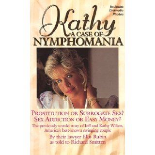 Kathy A Case of Nymphomania Ellis Rubin, Richard Smitten 9780811907729 Books