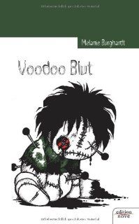 Voodoo Blut (German Edition) Melanie Burghardt 9783852514376 Books
