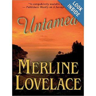 Untamed Merline Lovelace 9780786271023 Books