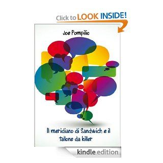 Il meridiano di Sandwich e il tallone da killer (Italian Edition) eBook Joe Pompilio Kindle Store