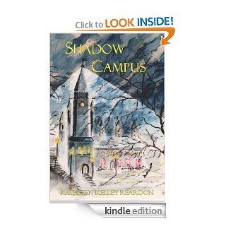 Shadow Campus eBook Kathleen Kelley Reardon Kindle Store