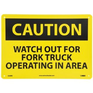 NMC C638RB OSHA Sign, Legend "CAUTION   WATCH OUT FOR FORK TRUCK OPERATING IN AREA", 14" Length x 10" Height, Rigid Plastic, Black on Yellow Industrial Warning Signs