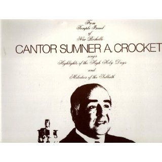 From Temple Israel of New Rochelle Cantor Sumner A. Crockett Sings Highlights of the High Holy Days & Melodies of the Sabbath (Vinyl) Phyllis Supple Music