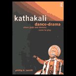 Kathakali Dance Drama  Where Gods and Demons Come to Play