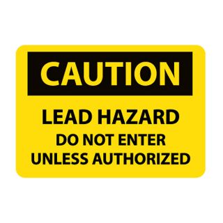 Nmc Osha Compliant Vinyl Caution Signs   14X10   Caution Lead Hazard Do Not Enter Unless Authorized