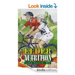 ELDER NUTRITION eBook Luke  Curtis MD Kindle Store