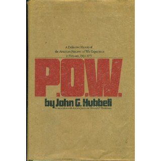 P.O.W A Definitive History of the American Prisoner Of War Experience in Vietnam, 1964 1973 John G. Hubbell, Andrew Jones, Kenneth Y. Tomlinson 9780883490914 Books
