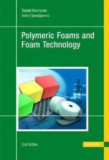 Handbook of Polymeric Foams and Foam Technology (9783446218314) Daniel Klempner, V. Sendijarevic Books