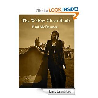 The Whitby Ghost Book eBook Paul  Fitz George Kindle Store