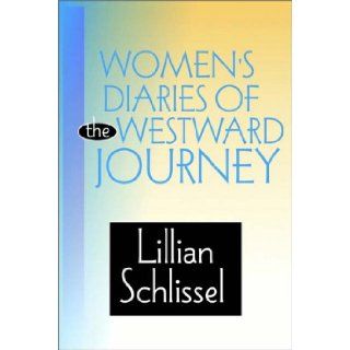 Women's Diaries Of The Westward Journey Lillian Schlissel, Jeanne Hopson 9780736613651 Books