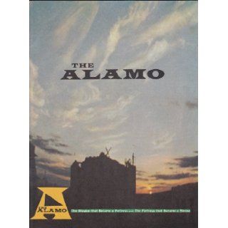 The Alamo The mission that became a fortress   the fortress that became a shrine Books