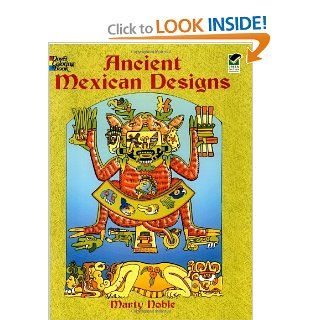 Ancient Mexican Designs (Dover Design Coloring Books) Marty Noble 9780486436333 Books