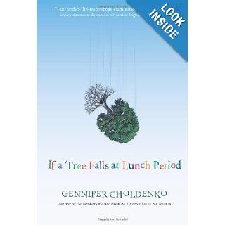 If a Tree Falls at Lunch Period [Hardcover] Gennifer Choldenko Books