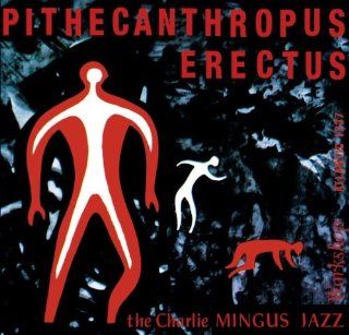 Pithecanthropus Erectus Music