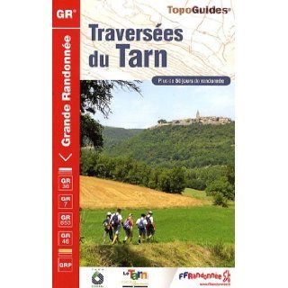 Traversees Du Tarn GR36/7/653/46 +50 Jours De Randonnees FFR.0810 FFRandonnée 9782751403262 Books