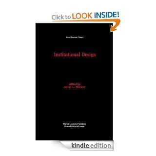 Institutional Design (Recent Economic Thought) eBook David L. Weimer, David L. Weimer Kindle Store