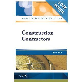 Construction Contractors   AICPA Audit and Accounting Guide American Institute of CPAs 9780870519758 Books