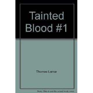 Tainted Blood #1 Thomas Lamar, Ron Leary JR., Jon Livesay Books