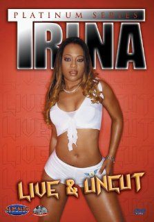 Trina Live and UncutSex, Money and Jewels Trina Movies & TV