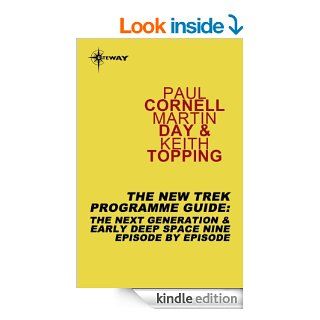 The New Trek Programme Guide The Next Generation & Early Deep Space Nine Episode by Episode eBook Paul Cornell, Martin Day, Keith Topping Kindle Store