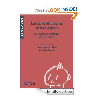 Les Premiers pas vers l'autre   1001 bb n60 (French Edition) eBook Bernard Golse, Jean Louis Le Run Kindle Store