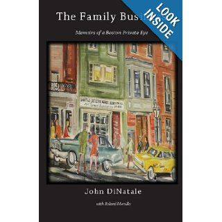The Family Business John DiNatale 9780989237253 Books