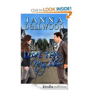 Love Thy Neighbor eBook Janna Dellwood Kindle Store