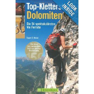 Top Klettersteige Dolomiten Die 54 spektakulaersten Vie ferrate 9783765448256 Books