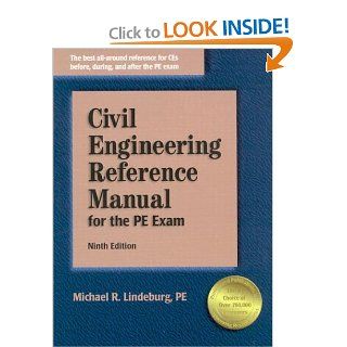 Civil Engineering Reference Manual for the PE Exam, Ninth Edition Michael R., Pe Lindeburg 9781888577952 Books