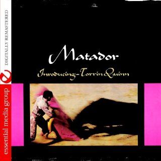 Matador (Johnny Kitchen Presents Torrin Quinn) (Digitally Remastered) Music