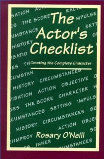 The Actor's Checklist Creating the Complete Character Rosary O'Neill 9780030731426 Books