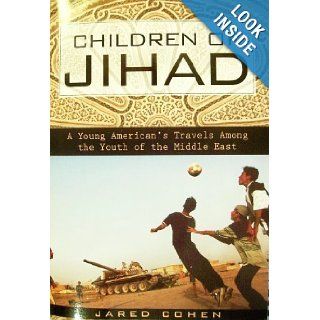 Children of Jihad Jared Cohen, Photo Illustrated 9780739493670 Books