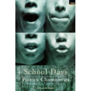 School Days Patrick Chamoiseau, Linda Coverdale 9781862071636 Books