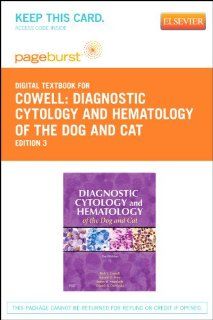 Diagnostic Cytology and Hematology of the Dog and Cat   Pageburst E Book on VitalSource (Retail Access Card), 3e (9780323092722) Rick L. Cowell DVM  MS  MRCVS  DACVP, Ronald D. Tyler DVM  PhD  DACVP  DABT, James H. Meinkoth DVM  PhD  DACVP, Dennis B. DeNi