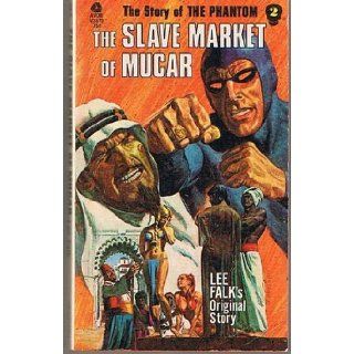 The Phantom #2 The Slave Market of Mucar Lee FALK Books