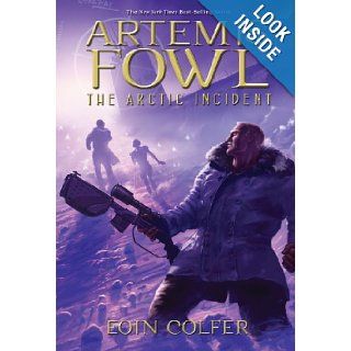 Artemis Fowl The Arctic Incident (Book 2) Eoin Colfer 9781423124542 Books