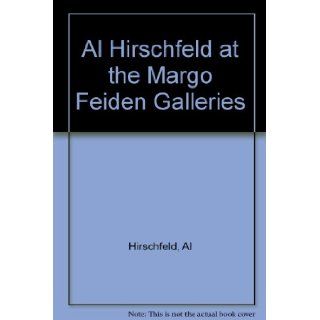Al Hirschfeld at the Margo Feiden Galleries Al Hirschfeld Books