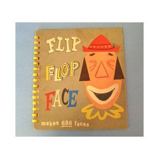 Flip Flop Face Makes 686 Faces Art Steckler Books
