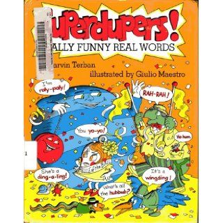Superdupers Really Funny Real Words Marvin Terban, Giulio Maestro 9780899198040 Books