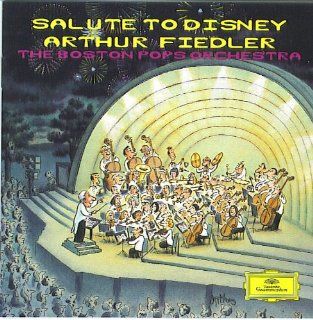 Salute To Disney Arthur Fiedler The Boston Pops Orchestra Music