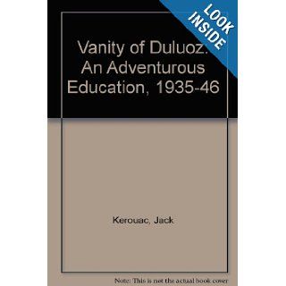Vanity of Duluoz An Adventurous Education, 1935 46 Jack Kerouac 9780399503863 Books