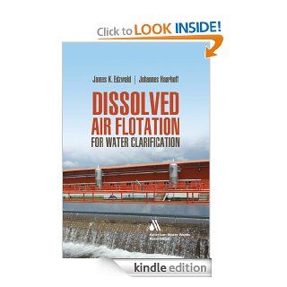 Dissolved Air Flotation For Water Clarification eBook James Edzwald, Johannes Haarhoff Kindle Store