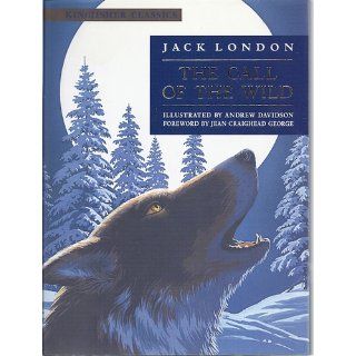 The Call of the Wild (Kingfisher Classics) Jack London, Andrew Davidson, Jean Craighead George 0046442454933 Books