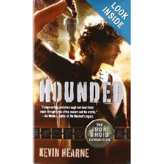 Hounded The Iron Druid Chronicles, Book One Kevin Hearne 9780345522474 Books